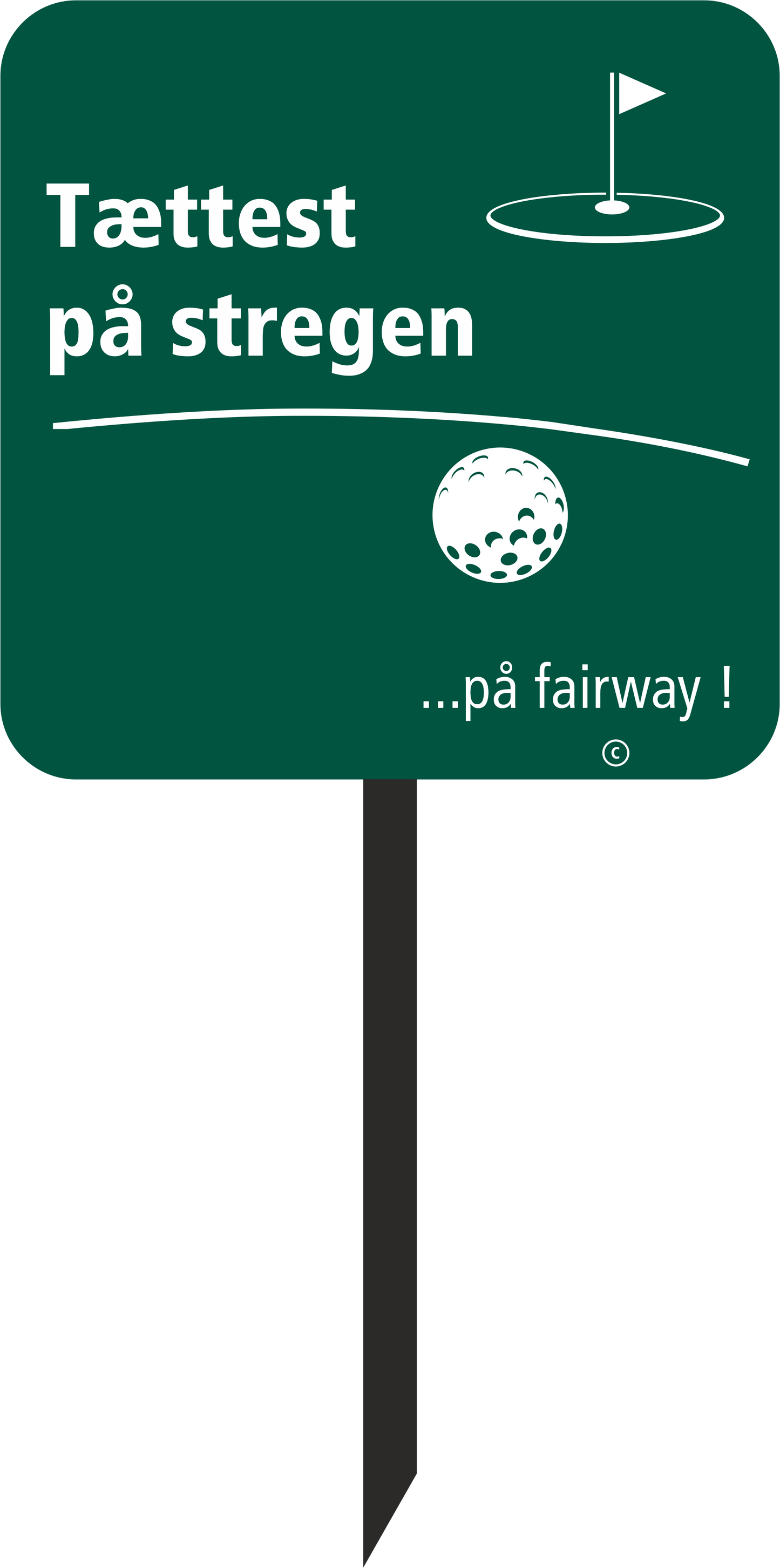 Golfskilt Tættest på stregen