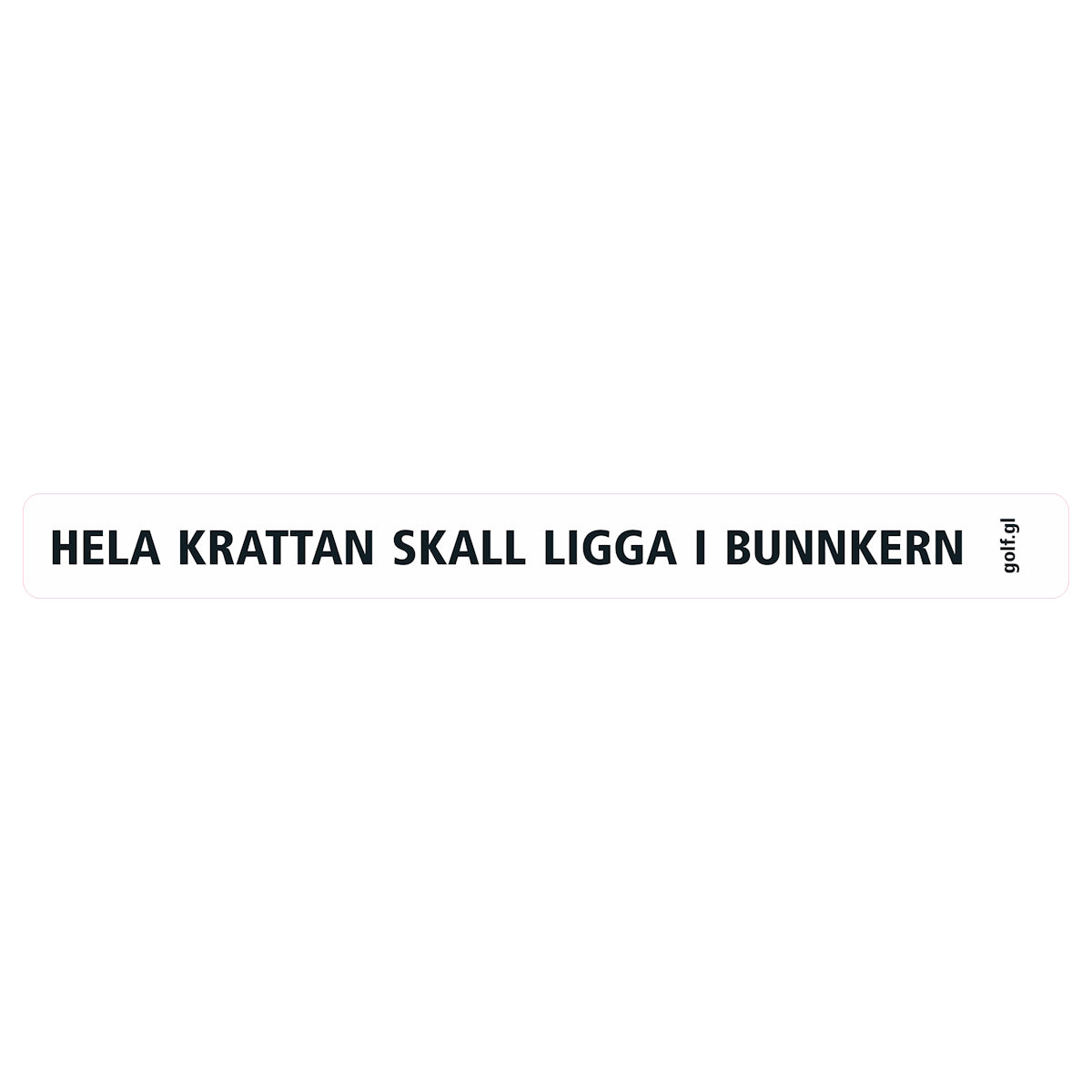 Klisterdekal, svart text: Hela